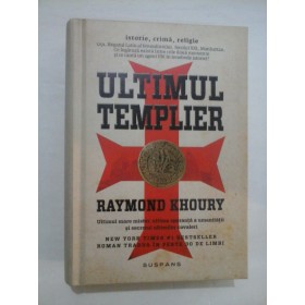 Ultimul templier - Raymond Khoury
